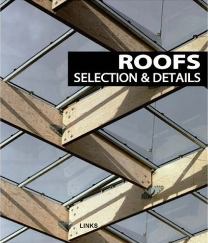 книга Roofs: Selection and Details, автор: Carles Broto